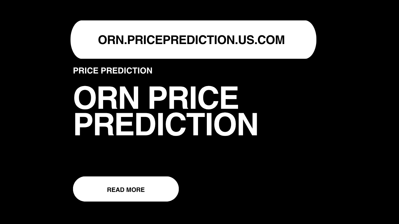 ORN Price Prediction | Orion Forecast 2025, 2030, 2040
